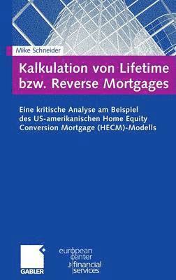 Mike Schneider - Kalkulation von Lifetime bzw. Reverse Mortgages, Inbunden