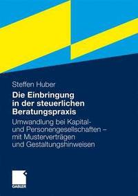 bokomslag Die Einbringung in der steuerlichen Beratungspraxis