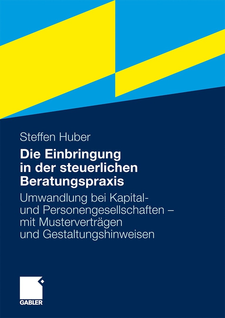 Steffen Huber - Die Einbringung in der steuerlichen Beratungspraxis, Häftad