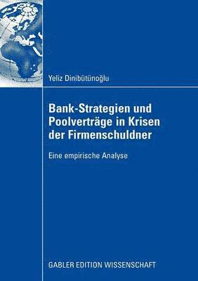 bokomslag Bank-Strategien und Poolvertrge in Krisen der Firmenschuldner