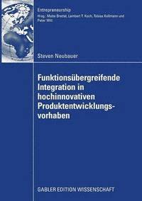 bokomslag Funktionsbergreifende Integration in hochinnovativen Produktentwicklungsvorhaben