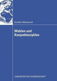 bokomslag Wahlen und Konjunkturzyklen