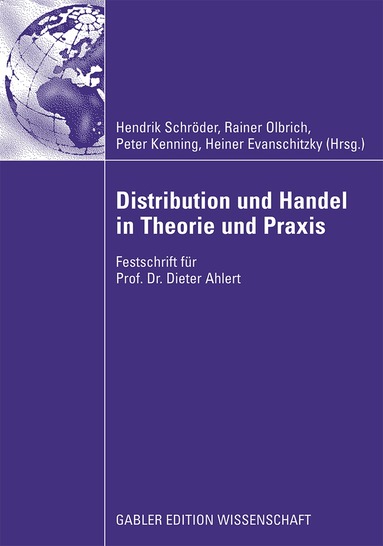 Hendrik Schröder, Rainer Olbrich, Peter Kenning, Heiner Evanschitzky - Distribution und Handel in Theorie und Praxis, Inbunden