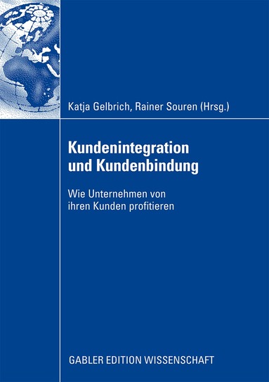 Katja Gelbrich, Rainer Souren - Kundenintegration und Kundenbindung, Häftad