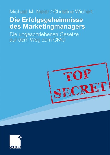 Michael Meier, Christine Wichert - Die Erfolgsgeheimnisse des Marketingmanagers, Inbunden