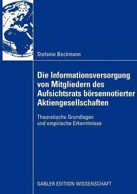 bokomslag Die Informationsversorgung von Mitgliedern des Aufsichtsrats brsennotierter Aktiengesellschaften