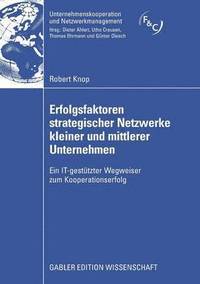 bokomslag Erfolgsfaktoren strategischer Netzwerke kleiner und mittlerer Unternehmen