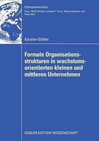 bokomslag Formale Organisationsstrukturen in wachstumsorientierten kleinen und mittleren Unternehmen