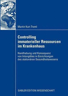 Martin Kurt Treml - Controlling immaterieller Ressourcen im Krankenhaus, Häftad