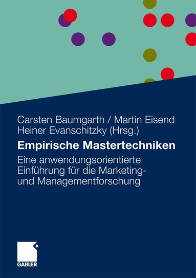 Carsten Baumgarth, Martin Eisend, Heiner Evanschitzky - Empirische Mastertechniken, Häftad