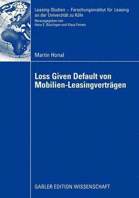 Martin Honal - Loss Given Default von Mobilien-Leasingverträgen, Häftad