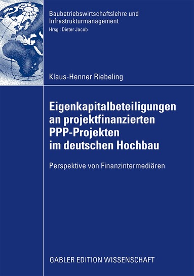 Klaus-Henner Riebeling - Eigenkapitalbeteiligungen an projektfinanzierten PPP-Projekten im deutschen Hochbau, Häftad