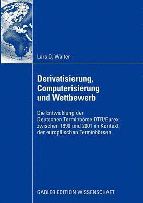 bokomslag Derivatisierung, Computerisierung und Wettbewerb