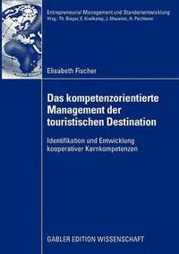 bokomslag Das kompetenzorientierte Management der touristischen Destination
