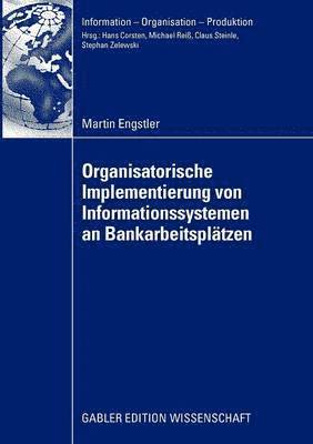 Oganisatorische Implementierung von Informationssystemen an Bankarbeitspltzen 1