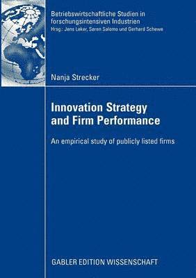 Innovation Strategy and Firm Performance 1