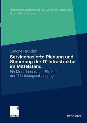 bokomslag Servicebasierte Planung und Steuerung der IT-Infrastruktur im Mittelstand