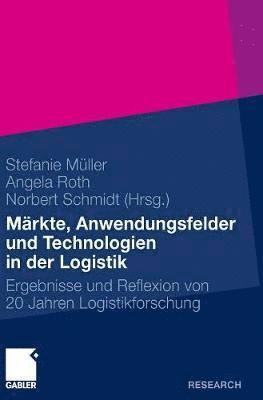 Mrkte, Anwendungsfelder und Technologien in der Logistik 1