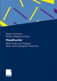 bokomslag Headhunter: Blick Hinter Die Kulissen Einer Verschwiegenen Branche