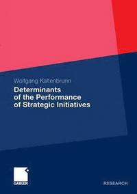 bokomslag Determinants of the Performance of Strategic Initiatives
