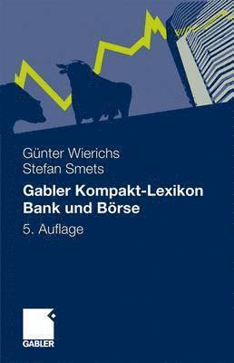 Gabler Kompakt-Lexikon Bank und Brse 1