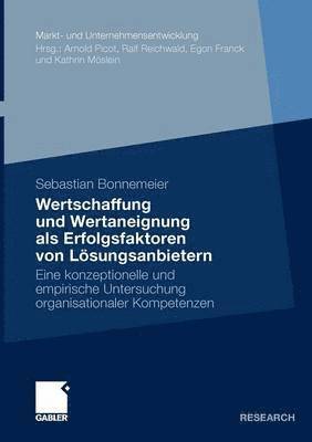 Wertschaffung und Wertaneignung als Erfolgsfaktoren von Lsungsanbietern 1