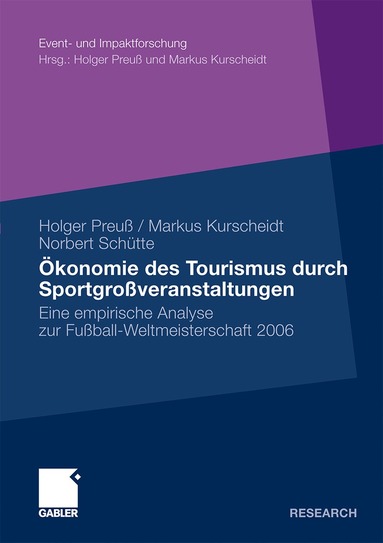 Holger Preuß, Markus Kurscheidt, Norbert Schütte - Ökonomie des Tourismus durch Sportgroßveranstaltungen, Häftad