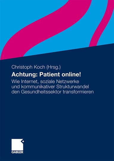 Christoph Koch - Achtung: Patient online!, Häftad