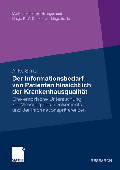 Anke Simon - Der Informationsbedarf von Patienten hinsichtlich der Krankenhausqualität, Häftad