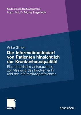 bokomslag Der Informationsbedarf von Patienten hinsichtlich der Krankenhausqualitt