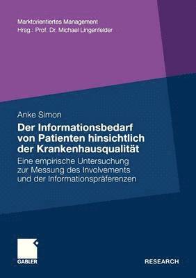 Der Informationsbedarf von Patienten hinsichtlich der Krankenhausqualität