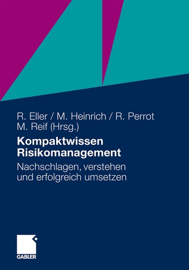 Roland Eller, Markus Heinrich, René Perrot, Markus Reif - Kompaktwissen Risikomanagement, Häftad