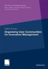 bokomslag Organising User Communities for Innovation Management