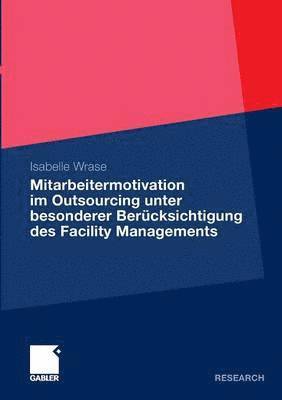 bokomslag Mitarbeitermotivation im Outsourcing unter besonderer Bercksichtigung des Facility Managements