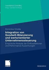 bokomslag Integration von Goodwill-Bilanzierung und wertorientierter Unternehmenssteuerung