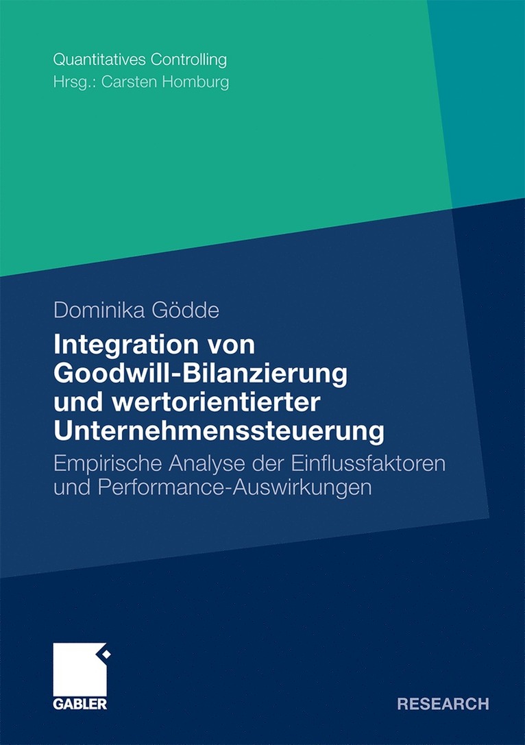 Dominika Gödde - Integration von Goodwill-Bilanzierung und wertorientierter Unternehmenssteuerung, Häftad