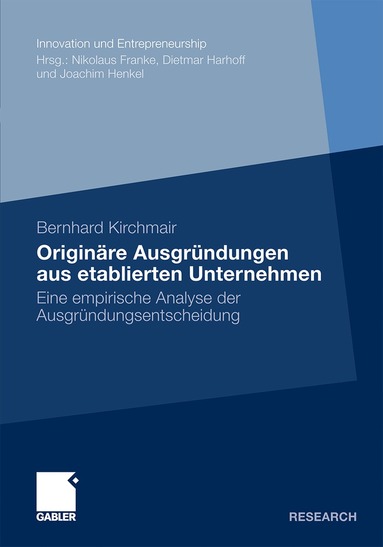 Bernhard Kirchmair - Originäre Ausgründungen aus etablierten Unternehmen, Häftad