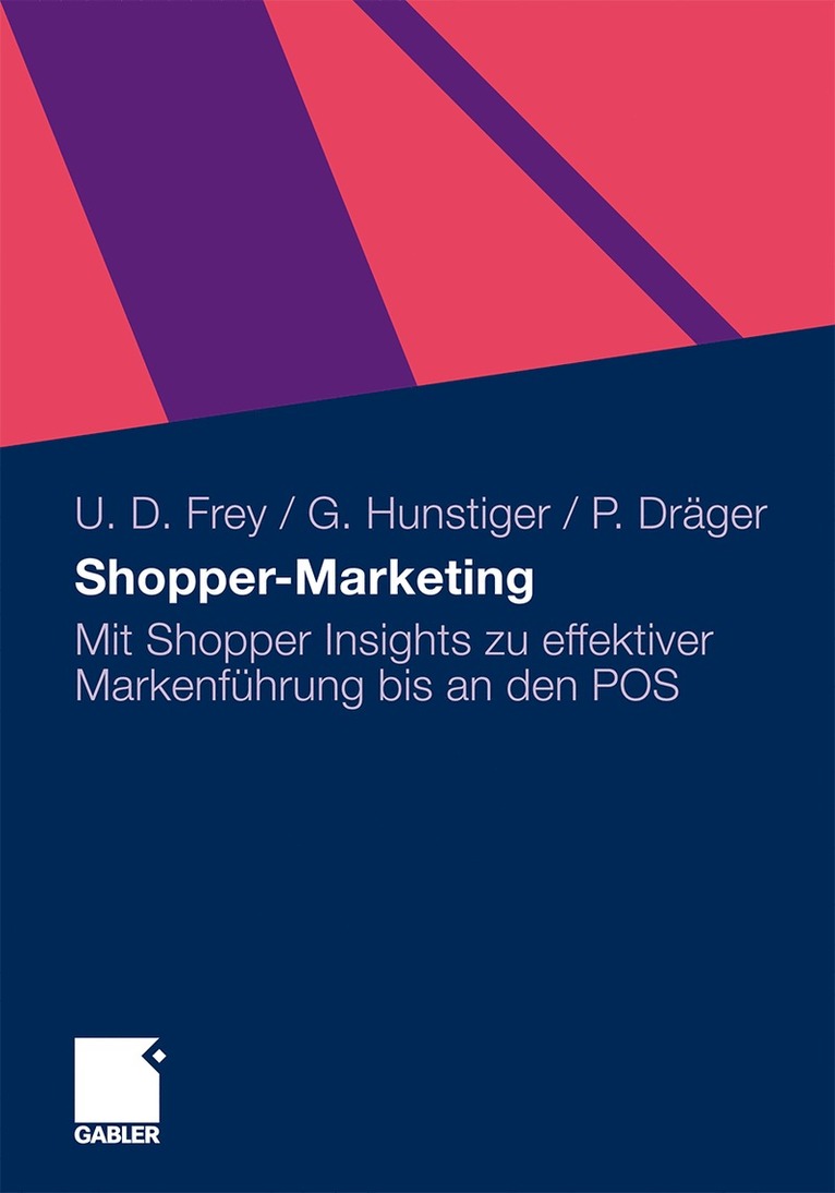 Ulrich Dirk Frey, Gabriele Hunstiger, Peter Dräger, Peter Drager, Ulrich Dirk Frey, Gabriele Hunstiger - Shopper-Marketing, Häftad
