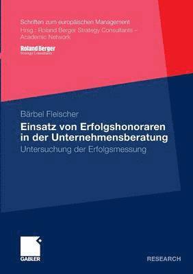 bokomslag Einsatz von Erfolgshonoraren in der Unternehmensberatung