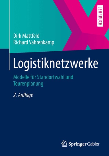 Dirk Mattfeld, Richard Vahrenkamp - Logistiknetzwerke, Häftad