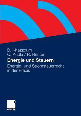 Bassam Khazzoum, Carsten Kudla, Ralf Reuter - Energie und Steuern, Häftad