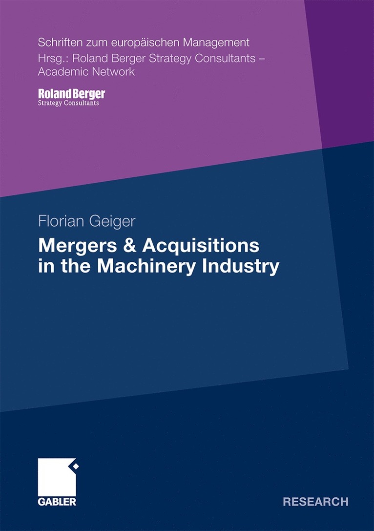 Florian Geiger - Mergers & Acquisitions in the Machinery Industry, Häftad