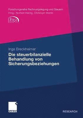 bokomslag Die steuerbilanzielle Behandlung von Sicherungsbeziehungen