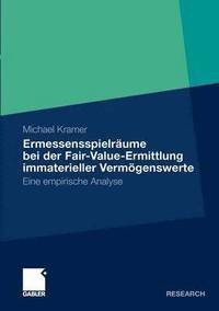 bokomslag Ermessensspielrume bei der Fair-Value-Ermittlung immaterieller Vermgenswerte