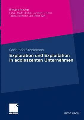 bokomslag Exploration und Exploitation in adoleszenten Unternehmen