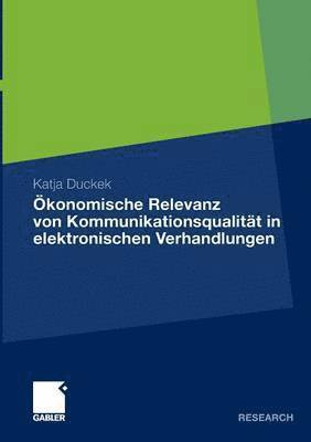 bokomslag konomische Relevanz von Kommunikationsqualitt in elektronischen Verhandlungen