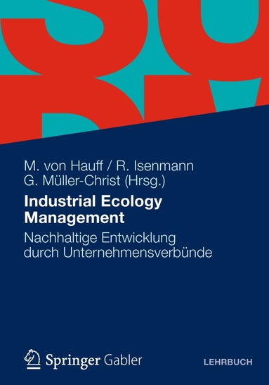 Michael von Hauff, Ralf Isenmann, Georg Müller-Christ - Industrial Ecology Management, Häftad