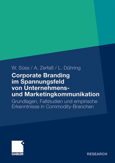 Werner Süss, Ansgar Zerfaß, Lisa Dühring - Corporate Branding im Spannungsfeld von Unternehmens- und Marketingkommunikation, Häftad