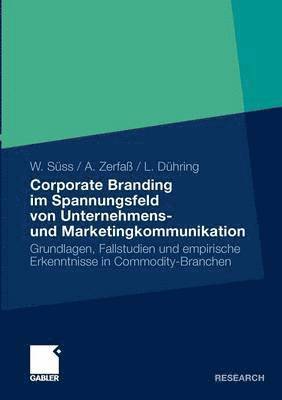 Corporate Branding im Spannungsfeld von Unternehmens- und Marketingkommunikation 1