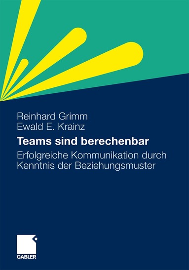 Reinhard Grimm, Ewald E. Krainz - Teams sind berechenbar, Häftad